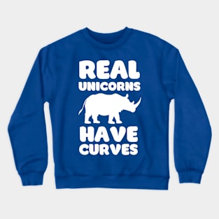 Real Unicorns Have Curves - Rhino Nature Humor Crewneck Sweatshirt